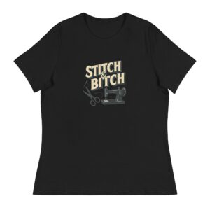 Stitch & Bitch | Women's Relaxed T-Shirt